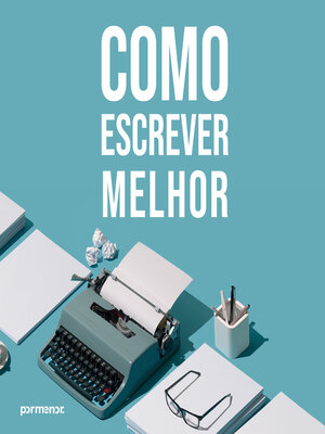 cover image of Como escrever melhor